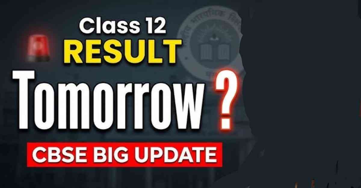 CBSE Class 12 Result 2026: Result Date, DigiLocker Marksheet, Class 10 Update & Latest News