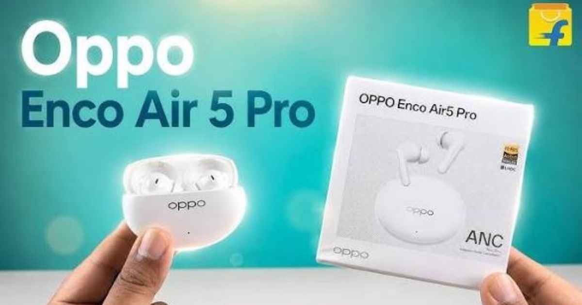 OPPO Enco Air 5 Pro: 50dB ANC, Hi-Res Audio, 44-Hour Battery, Fast Charging, Price and Review